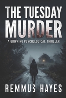 The Tuesday Murder B0H7CZ3K32 Book Cover