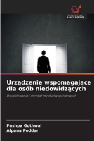Urzadzenie wspomagajace dla osób niedowidzacych: Projektowanie i montaz modulów sprzetowych (Polish Edition) 6208783313 Book Cover