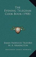 The Evening Telegram Cook Book 1166983234 Book Cover