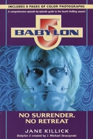 Babylon 5: No Surrender, No Retreat (Babylon 5 Season By Season , No 4) 0345424506 Book Cover