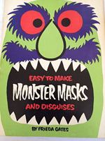 Easy to Make Monster Masks and Disguises 0132227940 Book Cover