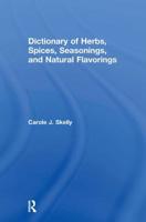 Dictionary of Herbs, Spices, Seasonings, and Natural Flavorings 0815314655 Book Cover