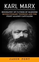 Karl Marx: Biography of Father of Marxism 177485757X Book Cover