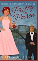 Pretty In Poison: Bethany Knox Private Investigator Book #2 B09FCB47QM Book Cover