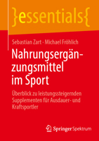 Nahrungsergänzungsmittel im Sport: Überblick über leistungssteigernde Supplemente für Ausdauer- und Kraftsportler (essentials) (German Edition) 3662730820 Book Cover