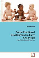 Social-Emotional Development in Early Childhood: From birth through age five 3639338480 Book Cover