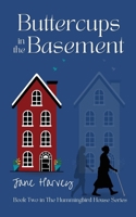 Buttercups in the Basement 1739612604 Book Cover