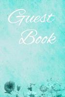 Guest Book: Birthday, Bridal Shower, Wedding, Baby Shower, And Anniversary: Guestbook Perfect For Retirement, Funeral Or Memorial Service 1099468957 Book Cover