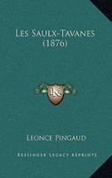 Les Saulx-Tavanes (1876) 1160176426 Book Cover