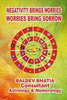 Negativity Bring Worries-: Worries Bring Sorrow 1544199511 Book Cover
