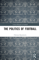 The Politics of Football 1032147806 Book Cover