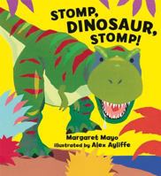 Stomp, Dinosaur, Stomp! 140830385X Book Cover