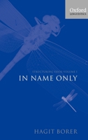 Structuring Sense: Volume I: In Name Only (Structuring Sense) 0199263906 Book Cover