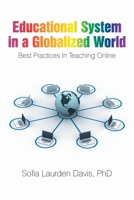 Educational System in a Globalized World: Best Practices In Teaching Online 166414093X Book Cover
