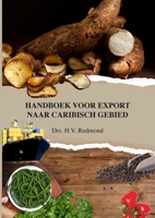 Handboek voor export naar Caribisch gebied (Dutch Edition) 9493105350 Book Cover