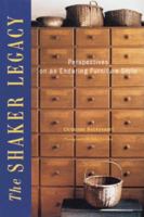 The Shaker Legacy: Perspectives on an Enduring Furniture Style 156158357X Book Cover