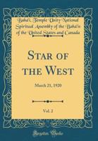 Star of the West, Vol. 2: March 21, 1920 (Classic Reprint) 0483148237 Book Cover