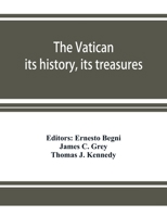 The Vatican: Its History--its Treasures 1016736592 Book Cover