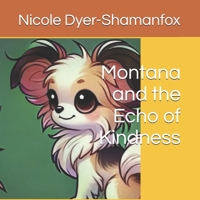 Montana and the Echo of Kindness B0F1XYC4L3 Book Cover