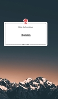 Hanna. Life is a Story - story.one 3990879170 Book Cover