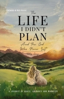 The Life I Didn't Plan B0H8Y37TK1 Book Cover