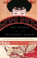 The Search for the Beautiful Woman: A Cultural History of Japanese and Chinese Beauty 1442218932 Book Cover