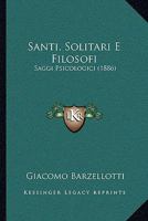 Santi: Solitari E Filosofi - Primary Source Edition 1142183181 Book Cover