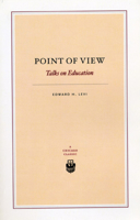 Point of View: Talks on Education 0226474135 Book Cover