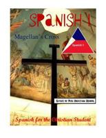 Spanish I: Spanish for the Christian Student 1982075600 Book Cover