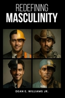 Redefining Masculinity B0GR9BNW61 Book Cover