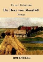 Die Hexe Von Glaustadt 8026890027 Book Cover