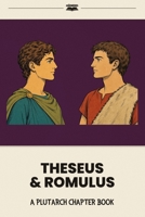 Theseus & Romulus: A Plutarch Chapter Book B0H6V16GJN Book Cover