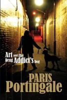 Art and the Drug Addict's Dog 0992504619 Book Cover