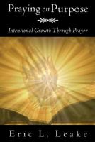 Praying on Purpose 1625099835 Book Cover