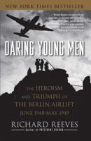 Daring Young Men: The Heroism and Triumph of The Berlin Airlift-June 1948-May 1949 1416541209 Book Cover