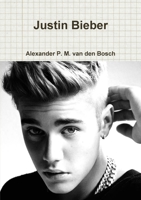 Justin Bieber 0244057788 Book Cover