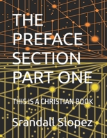 THE PREFACE SECTION PART ONE: THIS IS A CHRISTIAN BOOK B0C51V4H97 Book Cover