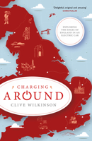 Charging Around: Exploring the Edges of England by Electric Car 1785633457 Book Cover