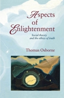 Aspects of Enlightenment: Social Theory and the Ethics of Truth 185728853X Book Cover