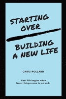 Starting Over: Building a New Life 1717395503 Book Cover