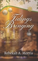 Tidings Bringing B0C9RWSDXG Book Cover