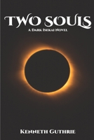 Two Souls: A Dark Isekai Novel B09HZMW4ZY Book Cover