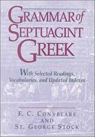 Grammar of Septuagint Greek: With Selected Readings, Vocabularies, and Updated Indexes 0310430011 Book Cover