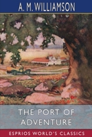The Port of Adventure 1519275617 Book Cover