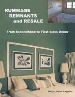 Rummage, Remnants and Resale: From Secondhand to First-Class D�cor 1512759066 Book Cover