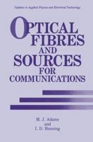 Optical Fibres and Sources for Communications 1489937129 Book Cover