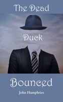 The Dead Duck Bounced 1839758600 Book Cover