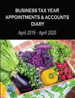 Business Tax Year Appointments & Accounts Diary April 2019 - April 2020: Gardener and Landscaper - Daily Appointments Diary with Accounts Logs each ... Accounts Diaries - Gardener and Landscaper) 1796231266 Book Cover