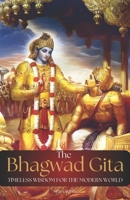 THE BHAGWAD GEETA- Timeless Wisdom for the Modern World: 18 Timeless Teachings of the Bhagavad Gita for Navigating Life’s Challenges and living Purpose driven life in the Modern World B0DSLCNMKB Book Cover