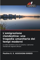 L'emigrazione clandestina: una tragedia umanitaria dei tempi moderni 620779754X Book Cover